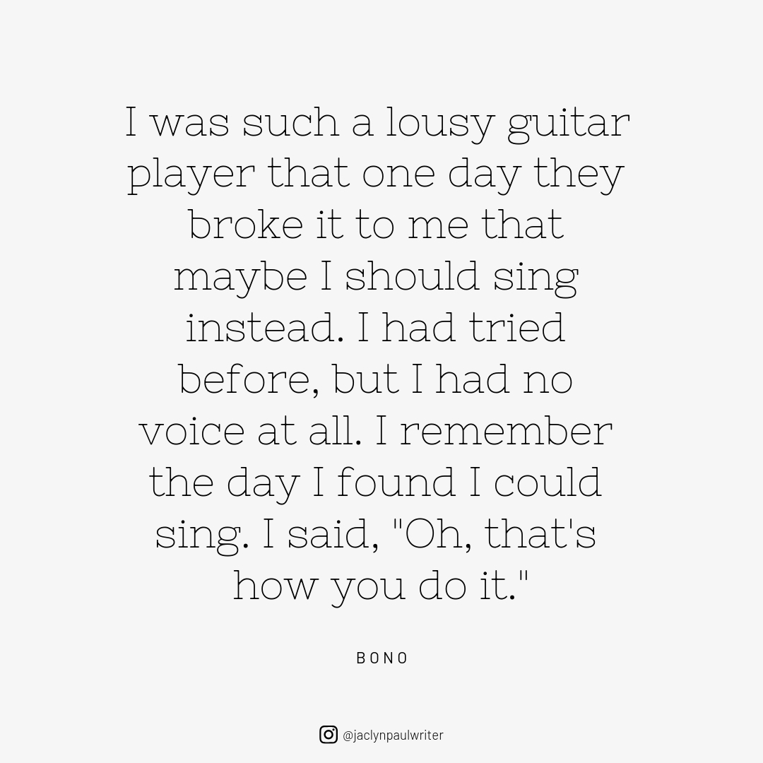 Quote from Bono of U2 about being a lousy guitar player